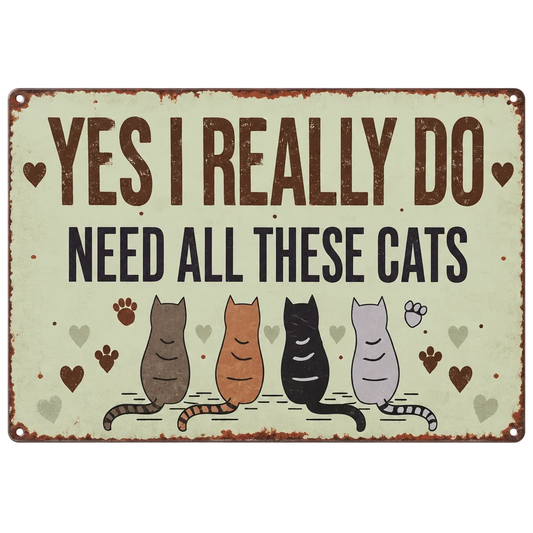Tin Sign - I Need Cats