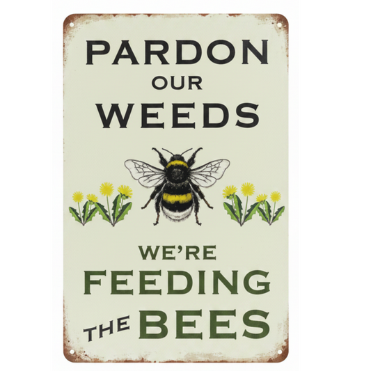 Tin Sign - Bees Need Weeds