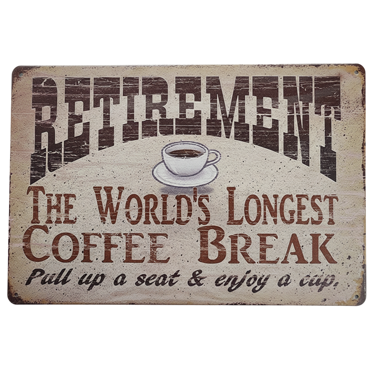 Long Coffee Break Tin Sign